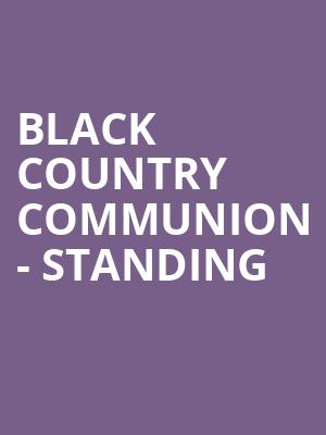 Black Country Communion - Standing at Eventim Hammersmith Apollo